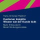 Hans-Christian Riekhof (Ed.), Customer Insights: Understanding How the Customer Ticks: More Success through Market Impact Models, Wiesbaden, Gabler Verlag 2010, ISBN 978-3-8349-1750-8