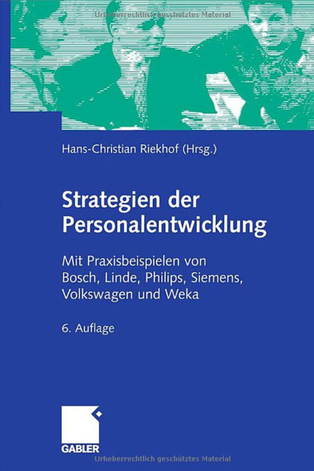 Hans-Christian Riekhof (Hrsg.), Strategien der Personalentwicklung: Mit Praxisbeispielen von Bosch, Linde, Philips, Siemens, Volkswagen und Weka, Wiesbaden, Gabler Verlag 2006, ISBN 978-3834901149
