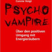 Was sind Psychovampire? Das sind Menschen in unserem Umfeld, die uns unsere Energie rauben. Die Autoren haben sich - marketingstrategisch konsequent -  die Wortmarke „Psychovampire“ sicherheitshalber schützen lassen.