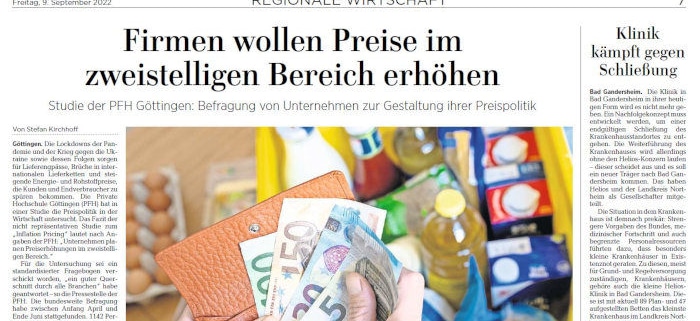 The Göttingen daily newspaper reports in its edition of 09.09.2022 on the study on "Inflation Pricing" by the PFH Private University of Göttingen. Prof. Hans-Christian Riekhof and Julius Reutel have investigated how companies implement price increases in the current crisis times.
