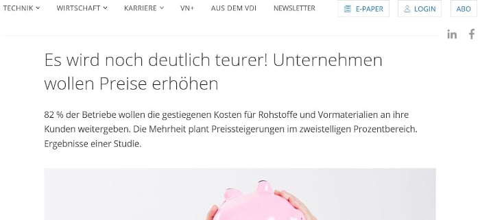 The VDI Nachrichten report on the intention of many companies to want to raise their prices due to increased costs. The magazine refers to the results of the current empirical inflation-pricing study by Prof. Hans-Christian Riekhof and Julius Reutel.