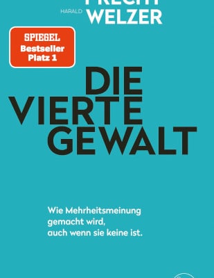 Precht Welzer Die Vierte Gewalt